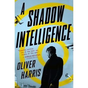A Shadow Intelligence -- Oliver Harris